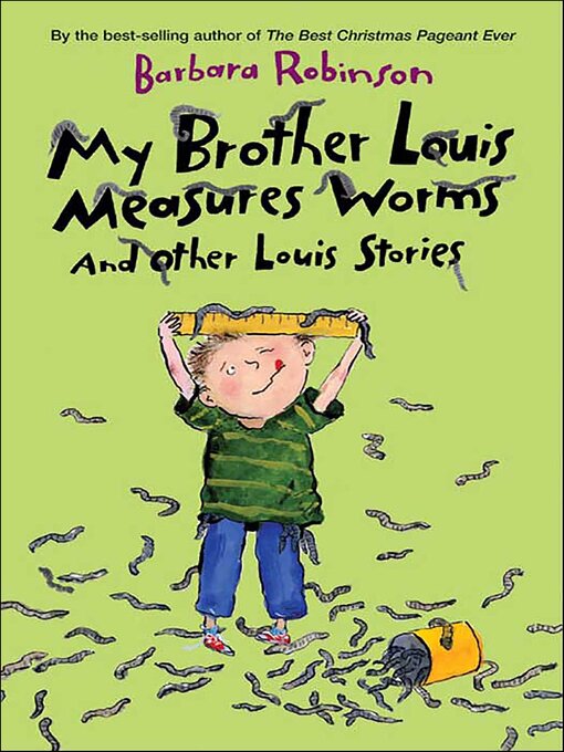 Title details for My Brother Louis Measures Worms by Barbara Robinson - Available